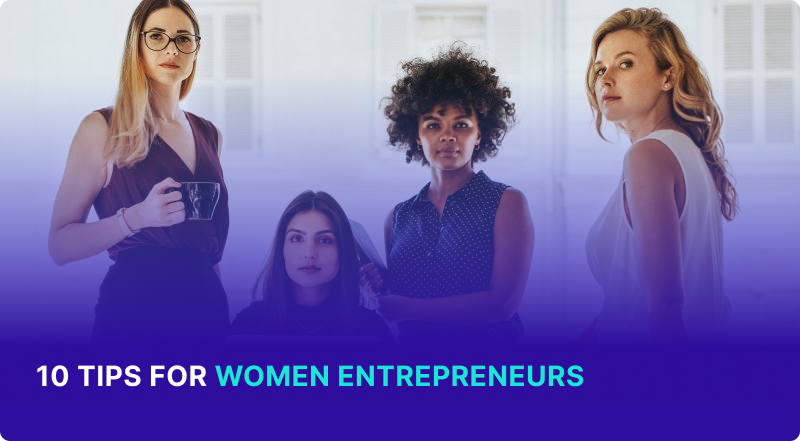 10 Tips For Women Entrepreneurs