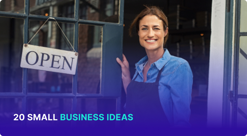 20 Small Business Ideas