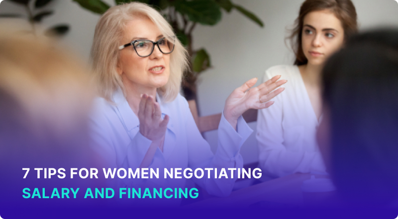 7 Tips for Women Negotiating Salary and Financing