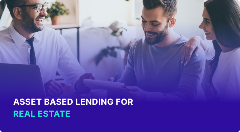 Asset Based Lending For Real Estate