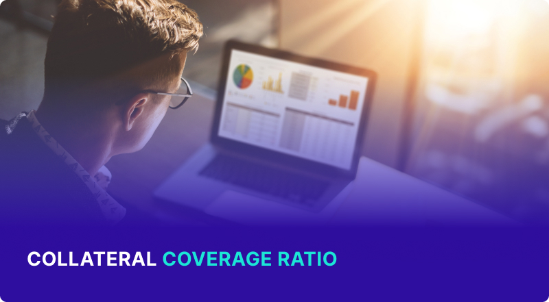 Collateral Coverage Ratio