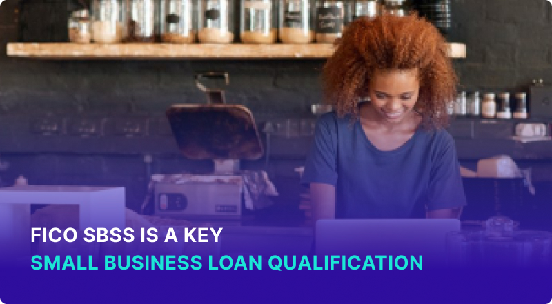 FICO SBSS is a Key Small Business Loan Qualification
