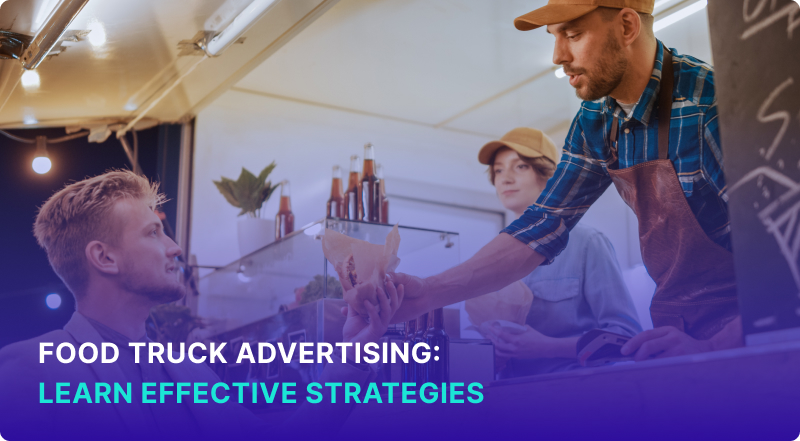 Food Truck Advertising Learn Effective Strategies