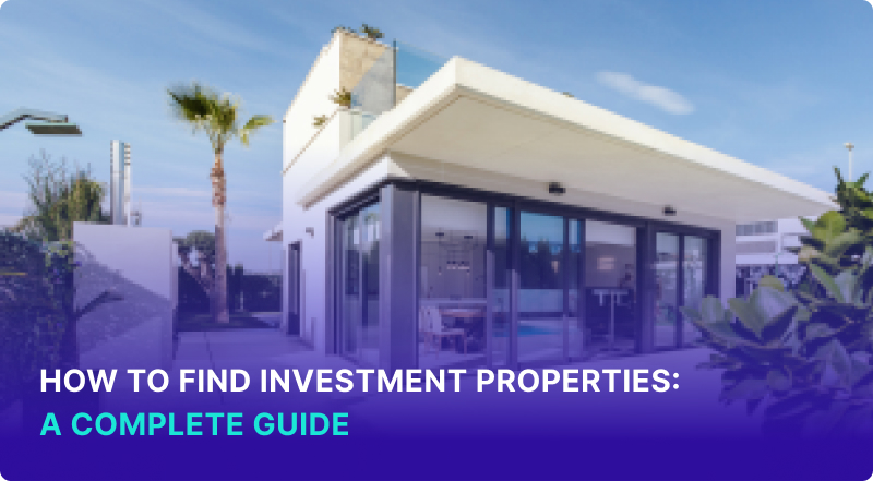 How to Find Investment Properties A Complete Guide