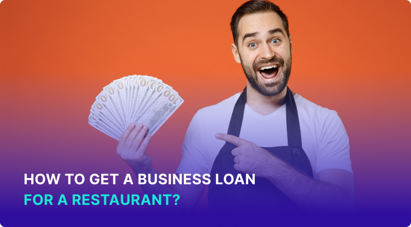 How to Get A Business Loan for a Restaurant