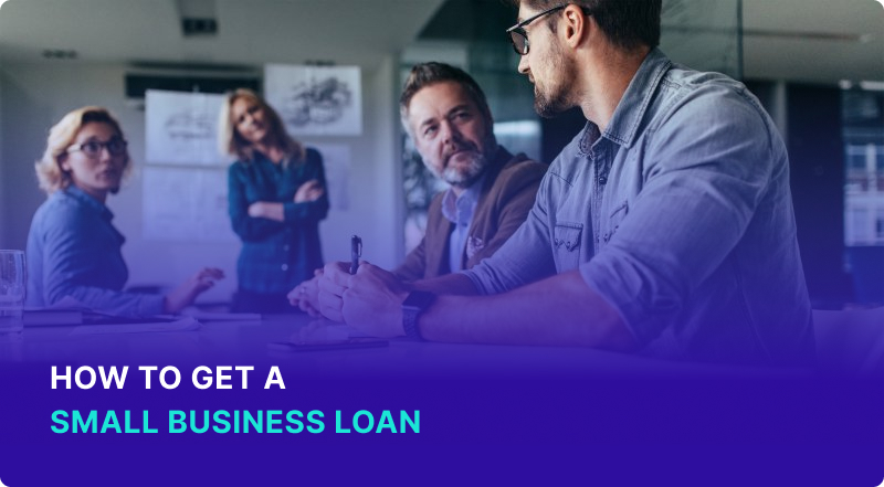 How to Get a Small Business Loan