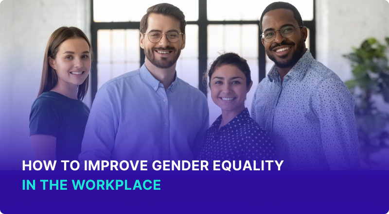 How to Improve Gender Equality in The Workplace