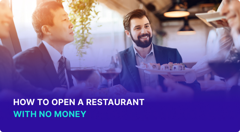 How to Open A Restaurant with No Money