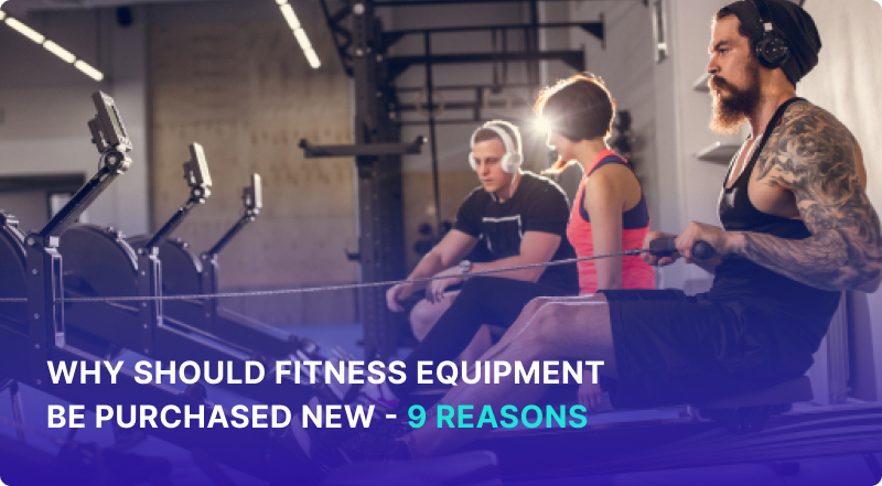Why should fitness equipment be purchased new?