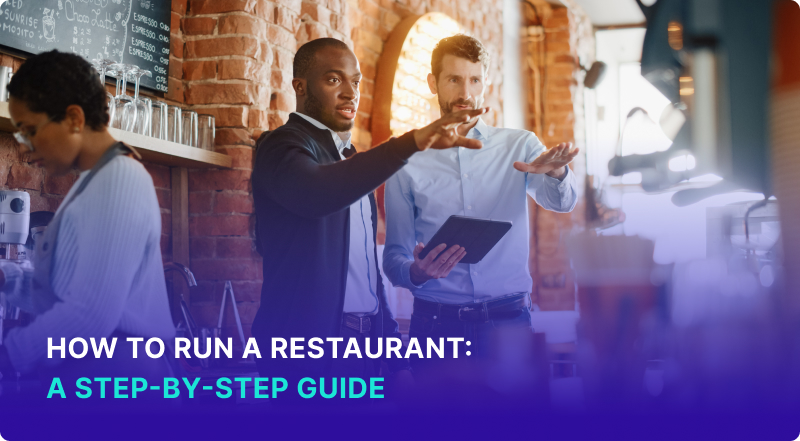 How to Run a Restaurant A Step by Step