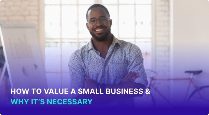 How to Value a Small Business & Why its Necessary