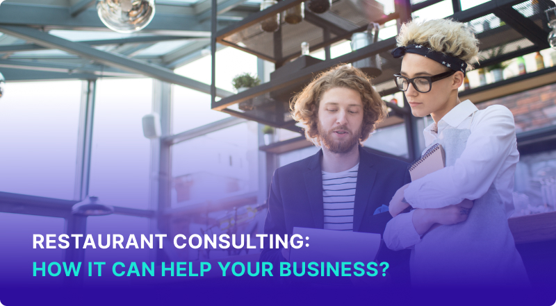 Restaurant Consulting How It Can Help Your Business
