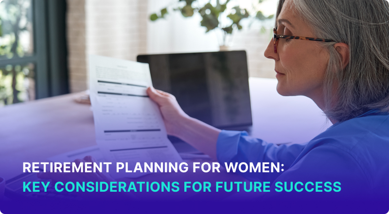 Retirement Planning for Women_ Key Considerations for Future Success