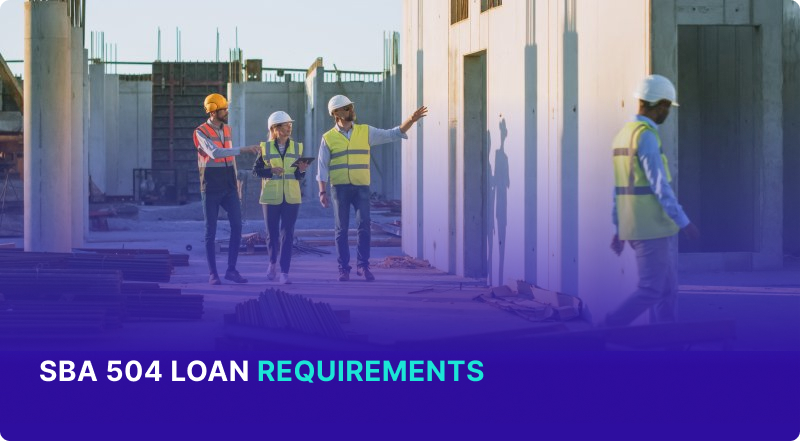 SBA 504 Loan Requirements