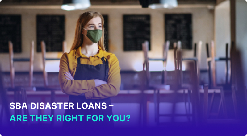 SBA Disaster Loans Are They Right For You