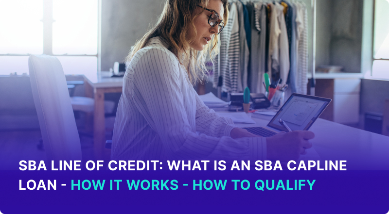 SBA Line of Credit What Is an SBA CAPLine Loan How It Works - How to Qualify