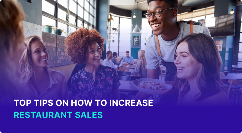 Top Tips on How to Increase Restaurant Sales