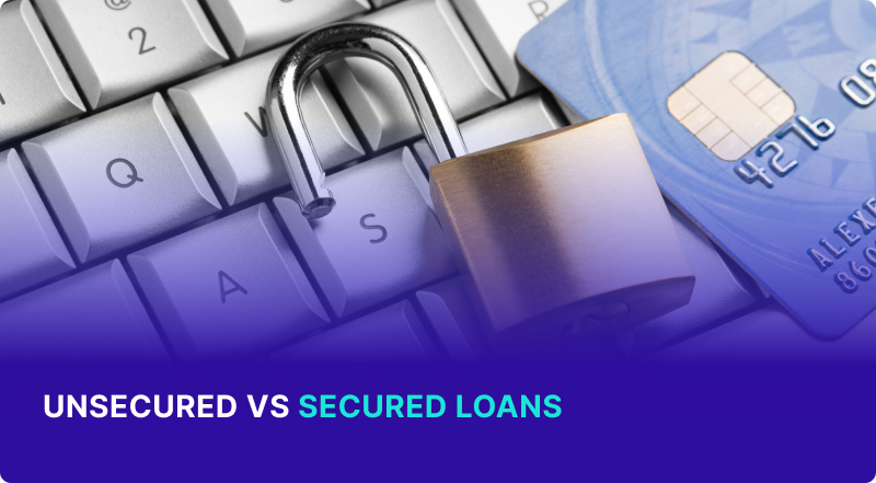 Unsecured vs Secured Loans