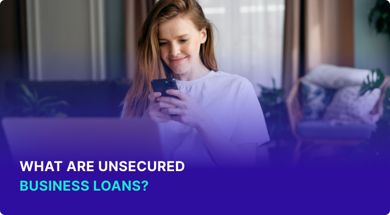 What Are Unsecured Business Loans