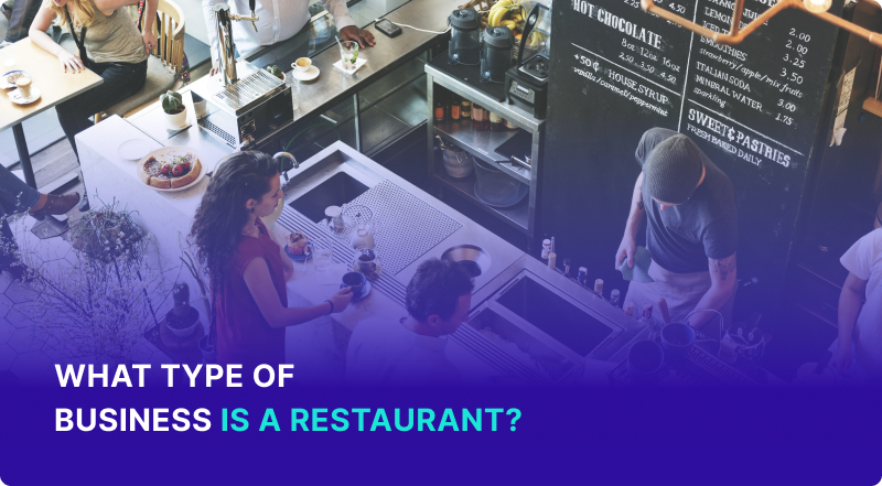 What Type of Business is a Restaurant