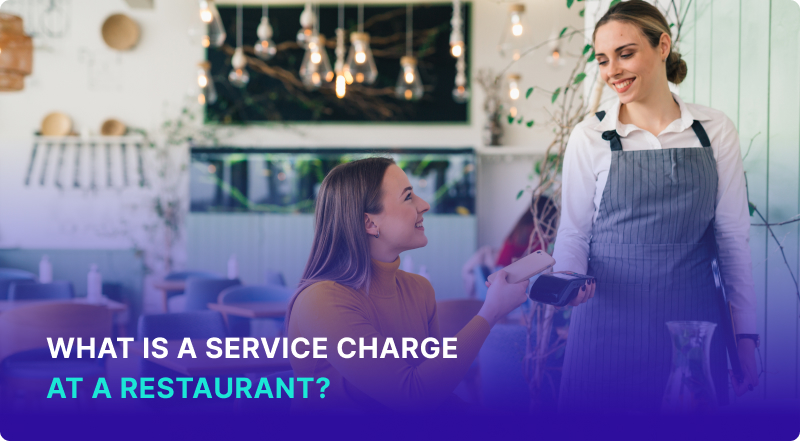What is a Service Charge at a Restaurant_