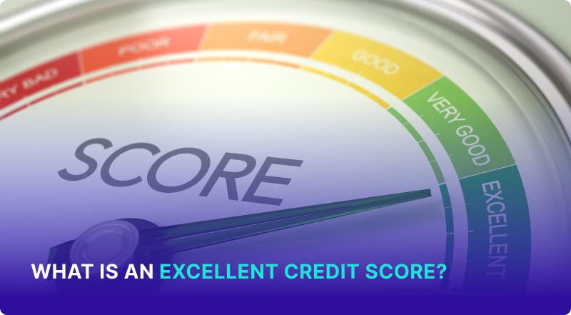 What is an Excellent Credit Score